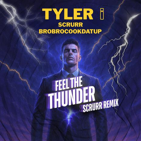 Feel the Thunder (Scrurr Remix) ft. BroBroCookDatUp & Scrurr cover art