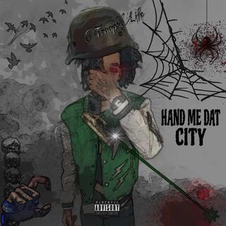 Hand Me That City!!