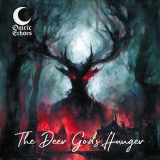 The Deer God’s Hunger