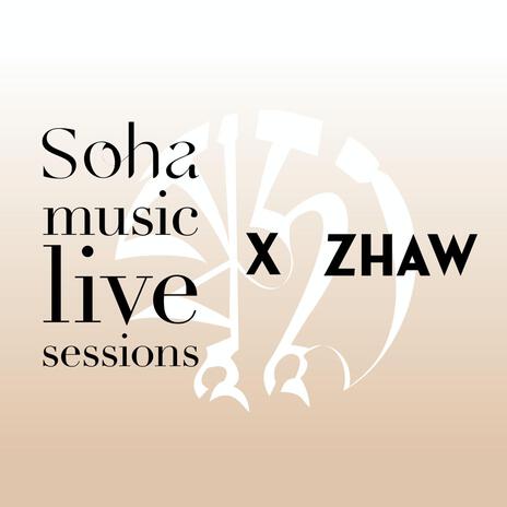 Dzopai Sangay | Zhaw | Soha Music Live Sessions (Live) cover art