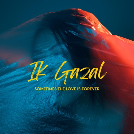 Ik Gazal-The Poetry ft. Shah cover art