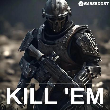 Kill 'Em ft. Vital EDM & Outertone Vital cover art