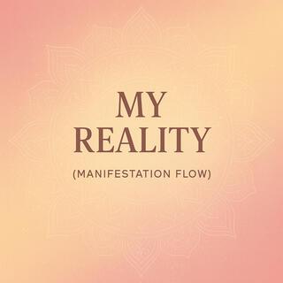 My Reality (Manifestation Flow) cover art
