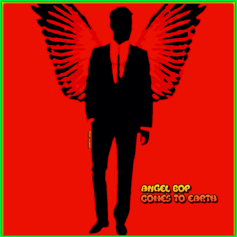 Angel Bop Comes To Earth cover art