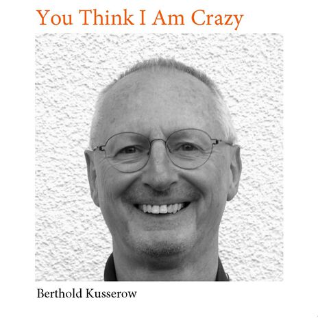 You Think I Am Crazy cover art