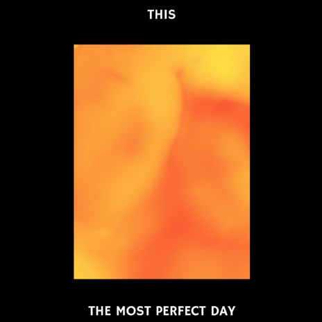 The Most Perfect Day cover art