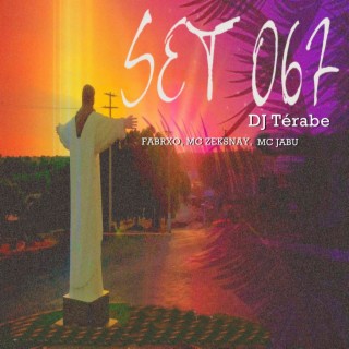 Set 067 ft. Fabrxo, MC ZEKSNAY, MC CTJ & MC Jabu cover art