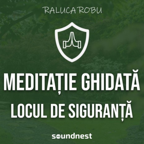 Locul de siguranta (meditatie ghidata)