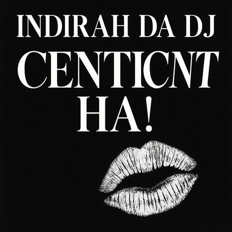 CENTICUNT HA!