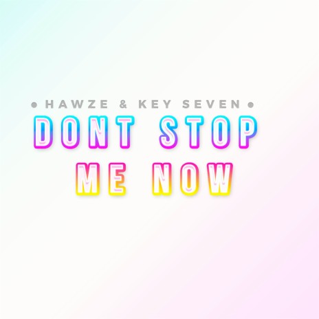 Dont Stop Me Now (V.I.P Mix) ft. Key Seven cover art