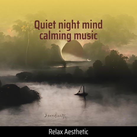 Quiet Night Mind Calming Music cover art