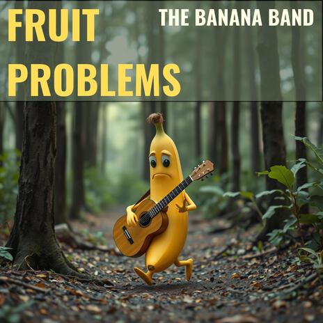 Fruit Problems (The Banana Band) cover art