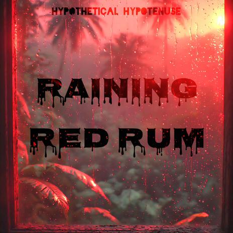 Raining Red Rum (aka Charlie Foxtrot)