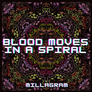 Blood Moves in a Spiral