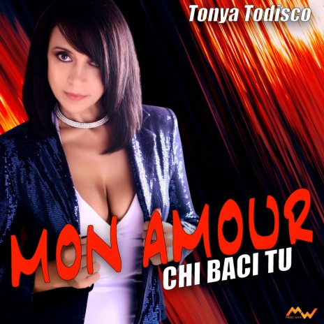 Mon amour / Chi baci tu