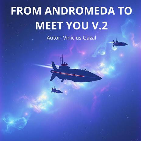From Andromeda to Meet You V.2 cover art
