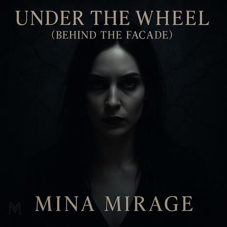 UNDER THE WHEEL (Behind the Facade) cover art
