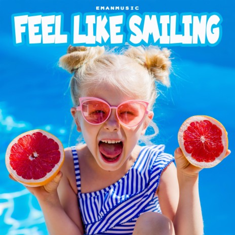 Feel Like Smiling (60 sec version) cover art