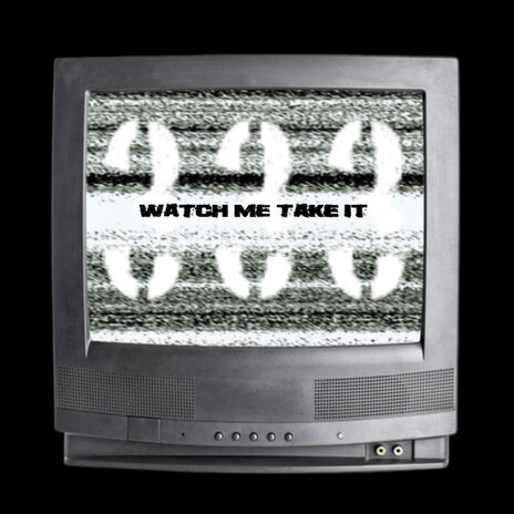 Watch Me Take It cover art