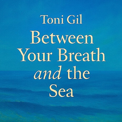 BETWEEN YOUR BREATH AND THE SEA cover art