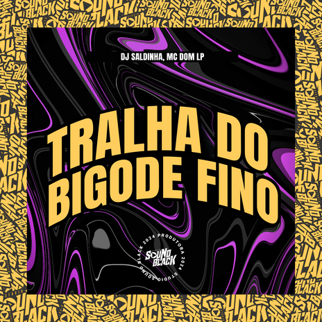 Tralha do Bigode Fino ft. MC DOM LP cover art