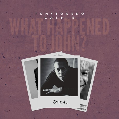 What Happened to John ft. Cash_B cover art