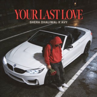 Your Last Love ft. Avy cover art