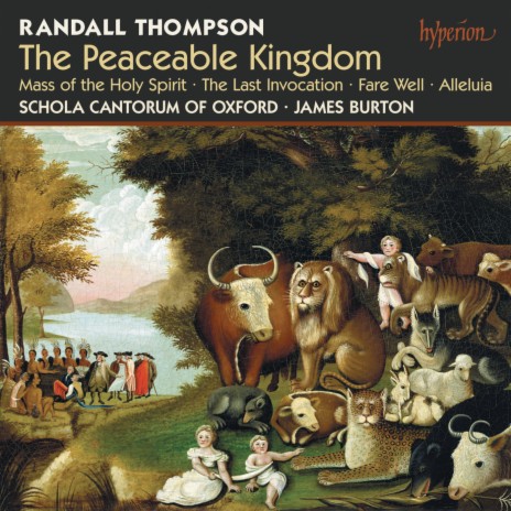 Thompson: The Peaceable Kingdom: II. Woe unto Them ft. Schola Cantorum of Oxford cover art
