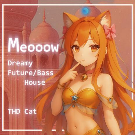 Meooow (Dreamy Future / Bass House) cover art
