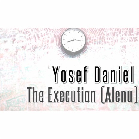 The Execution (Alenu) ft. Yehuda Shvager cover art