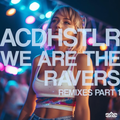 We Are the Ravers (Primø Stripped Remix)