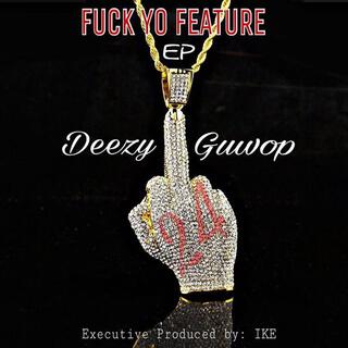 Fuck Yo Feature: The EP