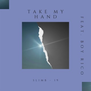 Take My Hand ft. Boy Rico cover art