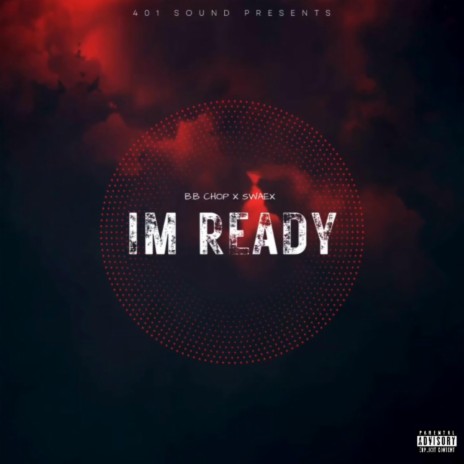 IM READY ft. B.B Chop & SwaeX cover art