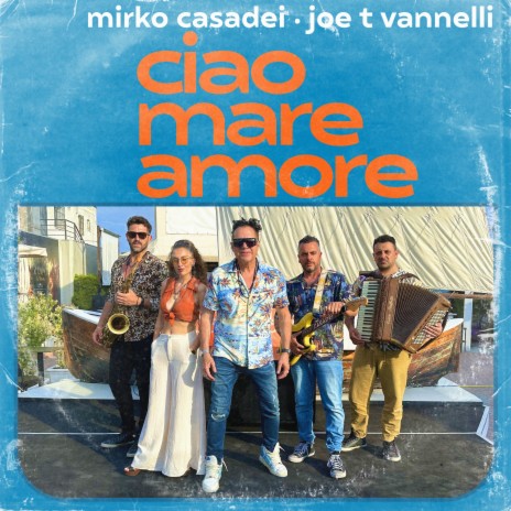 Ciao Mare Amore ft. Joe T Vannelli