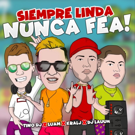 Siempre Linda, Nunca Fea ft. Kralj cover art