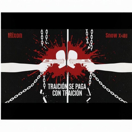 La traición se paga con traición ft. Snow X+2 cover art