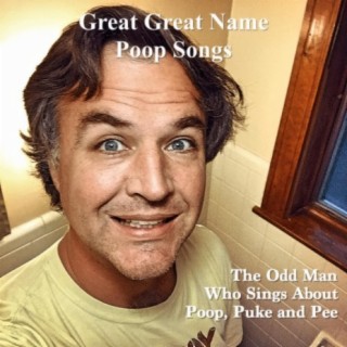 Great Great Name Poop Songs