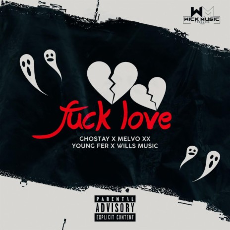 Fuck Love ft. Ghostay, Young Fer & Wills Music cover art