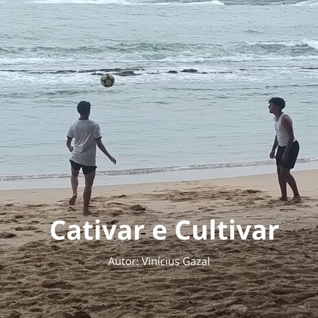 Cativar e Cultivar (Sertanejo Universitário) cover art