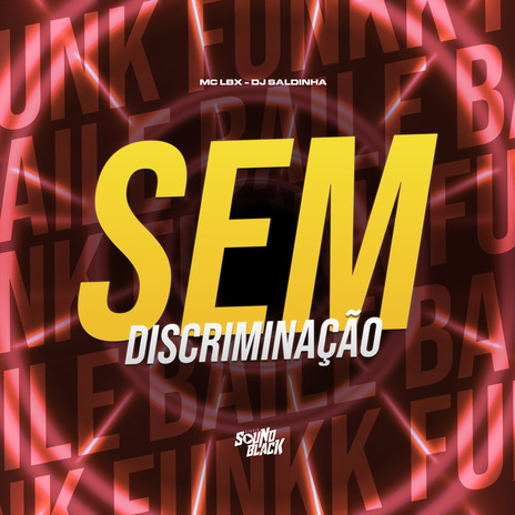 Sem Discriminação ft. Mc LBX cover art