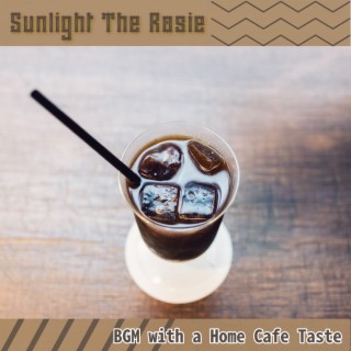 Bgm with a Home Cafe Taste