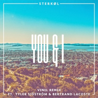 You & I (feat. Tyler Sjöström & Bertrand Lacoste) - VINIL Remix (You & I (feat. Tyler Sjöström & Bertrand Lacoste) - VINIL Remix) cover art