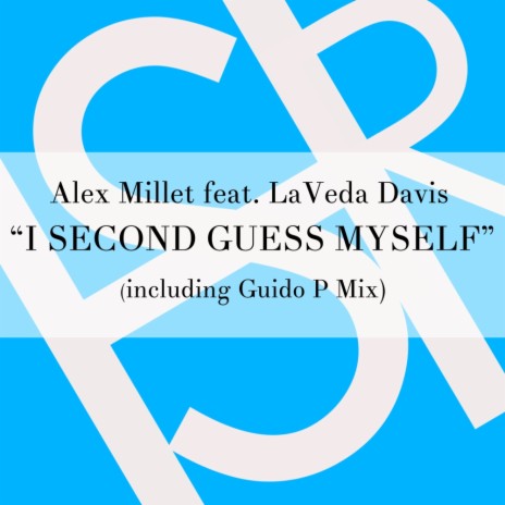 I Second Guess Myself (Original Mix) ft. La Veda Davis