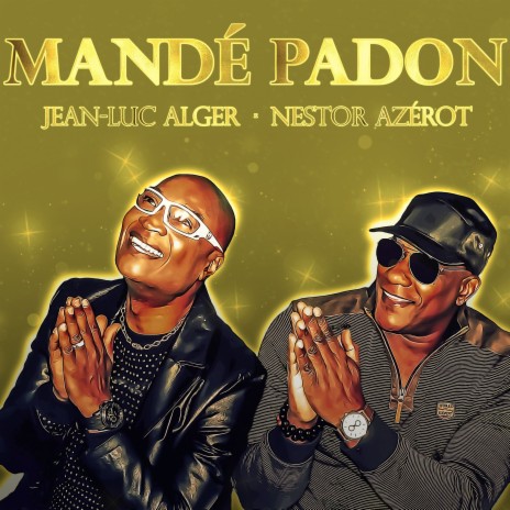 Mandé padon ft. Jean-Luc Alger