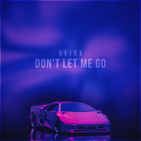 Don't Let Me Go cover art