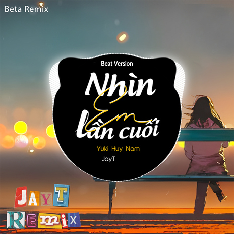 Nhìn Em Lần Cuối (Beat) ft. Yuki Huy Nam & Jay T cover art