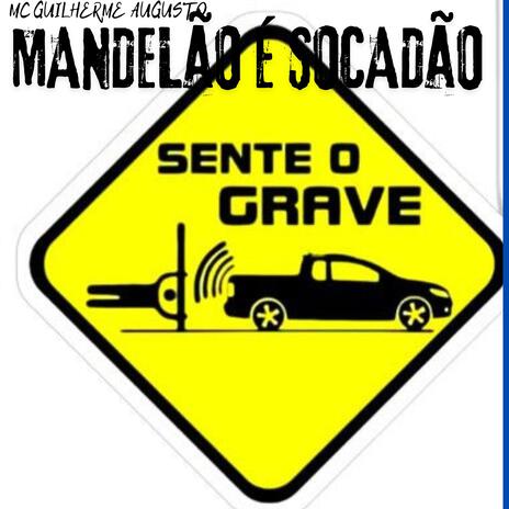 MANDELÃO É SÓ SOCADÃO