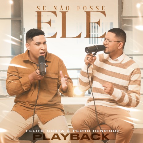 Se Não Fosse Ele (Playback) ft. Pedro Henrique cover art