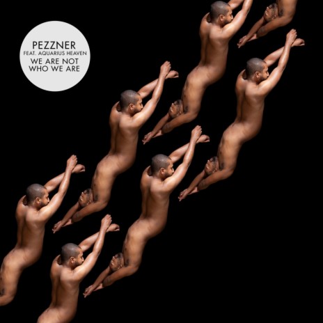 We Are Not Who We Are (Pezzner Dub) ft. Aquarius Heaven cover art